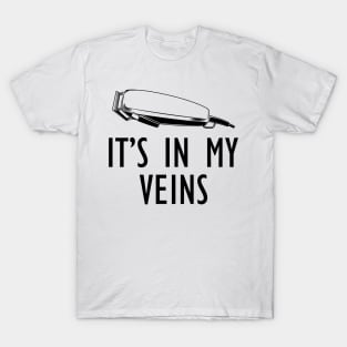 Barber - It's in my veins T-Shirt